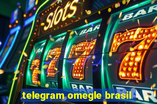 telegram omegle brasil